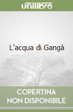 L'acqua di Gangà libro