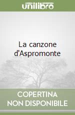 La canzone d'Aspromonte libro