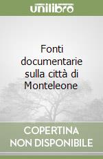 Fonti documentarie sulla città di Monteleone