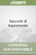 Racconti di Aspromonte libro