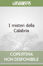 I misteri della Calabria libro