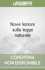 Nove lezioni sulla legge naturale libro