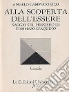 Alla scoperta dell'essere. Saggio sul pensiero di Tommaso d'Aquino libro