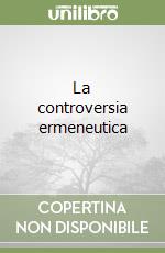 La controversia ermeneutica libro