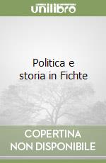 Politica e storia in Fichte