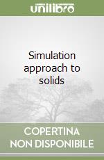 Simulation approach to solids libro