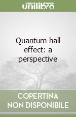 Quantum hall effect: a perspective