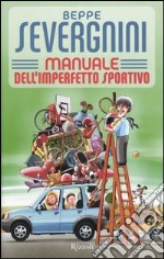 Manuale dell'imperfetto sportivo libro