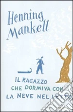 Il Ragazzo che dormiva con la neve nel letto