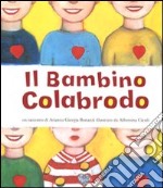 Il bambino colabrodo. Ediz. illustrata