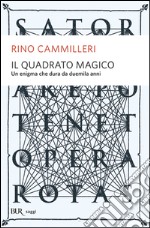 Il quadrato magico. Un mistero che dura da duemila anni libro