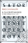 Il quadrato magico. Un mistero che dura da duemila anni libro