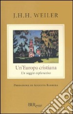 Un'Europa cristiana. Un saggio esplorativo