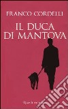 Il Duca di Mantova libro