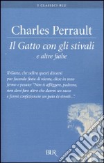 Il Gatto con gli stivali e altre fiabe libro