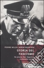 Storia del fascismo. Da piazza San Sepolcro a Piazzale Loreto libro