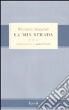 La mia strada libro