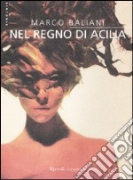 Nel regno di Acilia libro