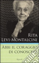 Abbi il coraggio di conoscere libro