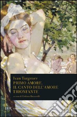 Primo amore. Il canto dell'amore trionfante