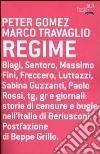 Regime libro di Travaglio Marco Gomez Peter