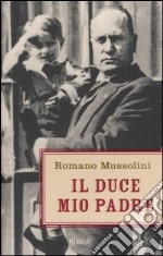 Il Duce, mio padre libro