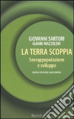 La Terra scoppia. Sovrappopolazione e sviluppo libro