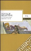 Novelle bizantine. Testo greco a fronte libro