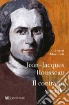 Il contratto sociale libro di Rousseau Jean-Jacques Gatti R. (cur.)