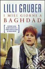 I miei giorni a Baghdad libro usato