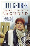 I miei giorni a Baghdad libro