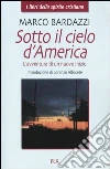 Sotto il cielo d'America. L'avventura di un nuovo inizio libro