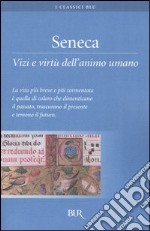 Vizi e virtù dell'animo umano libro