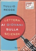 Lettera ai giovani sulla scienza libro