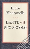 Dante e il suo secolo libro