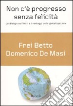 Non c'è progresso senza felicità libro