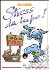 Stress da lupo! libro