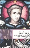 Santi d'Italia. Vita, leggende, iconografia, feste, patronati, culto libro