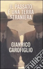 Il passato è una terra straniera libro