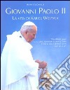 Giovanni Paolo II. La vita di Karol Wojtyla libro