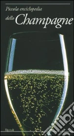 Piccola enciclopedia dello champagne