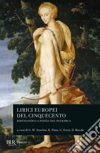 Lirici europei del Cinquecento. Ripensando la poesia del Petrarca libro