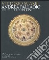 Andrea Palladio. La luce della ragione. Esempi di vita in villa dal XIV al XVIII secolo. Con DVD libro