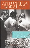 Prima che il vento libro