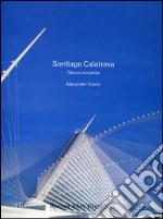 Santiago Calatrava. Opera completa libro