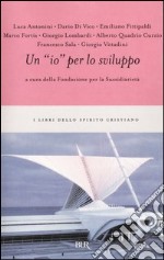 Un «io» per lo sviluppo libro