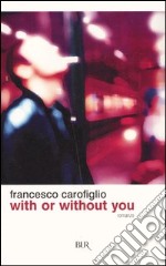 With or without you libro