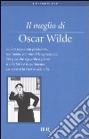 Il meglio di Oscar Wilde libro