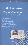 Drammi universali: Romeo e Giulietta-Amleto libro