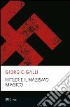 Hitler e il nazismo magico libro